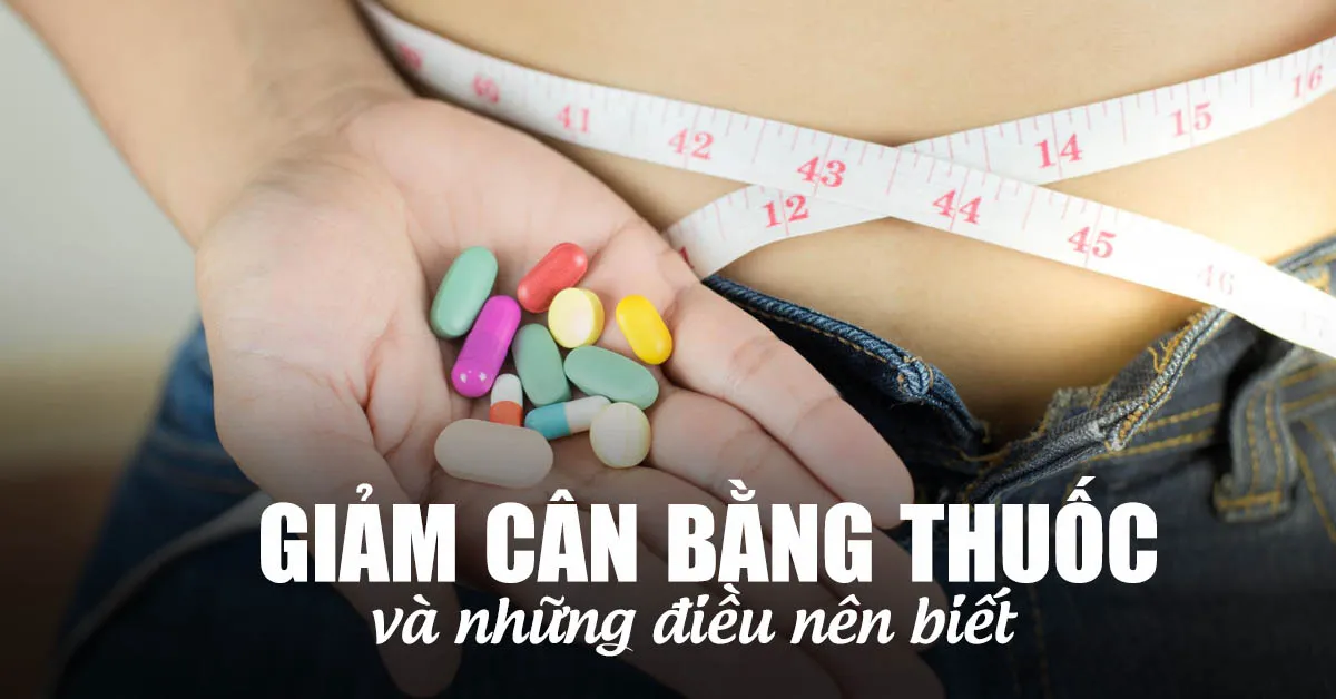 Thuốc giảm cân và những tác hại khôn lường