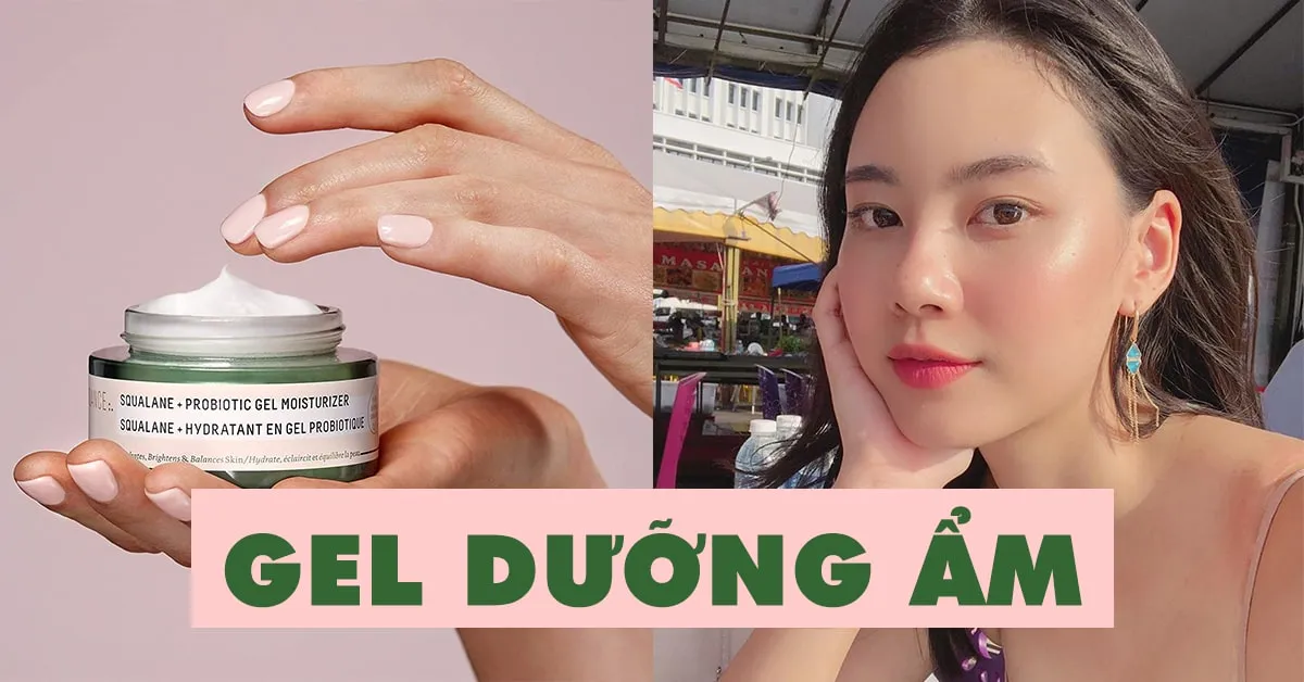 4 lý do khiến bạn nên ‘tậu’ ngay một lọ kem dưỡng ẩm dạng gel