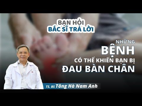 Những bệnh có thể khiến bạn bị đau bàn chân