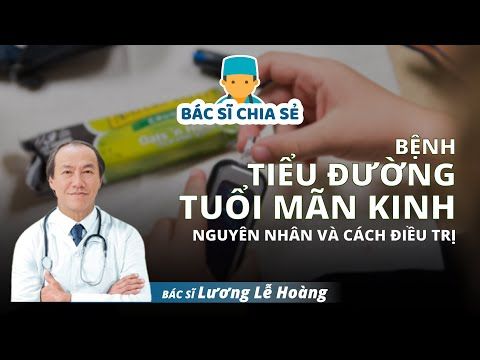 Bệnh tiểu đường tuổi mãn kinh: Nguyên nhân và cách điều trị