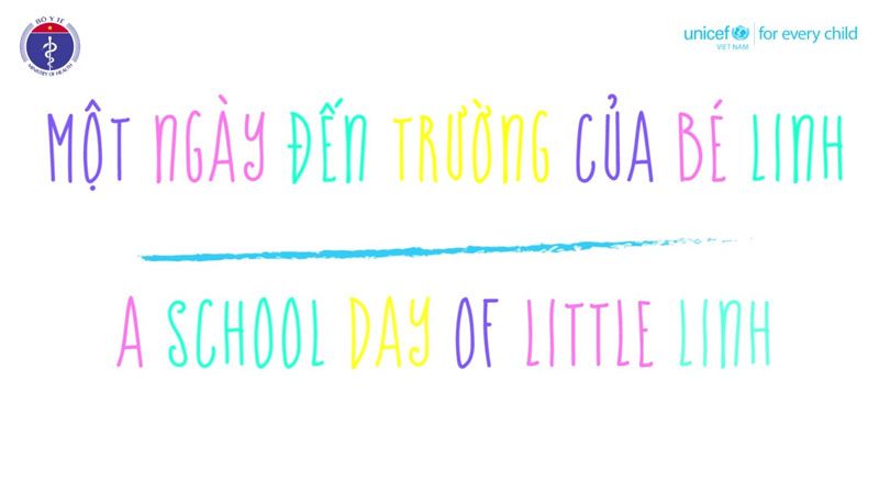 Phòng dịch Covid-19 &quot;Một ngày đến trường của bé Linh&quot; - Bộ Y Tế và UNICEF