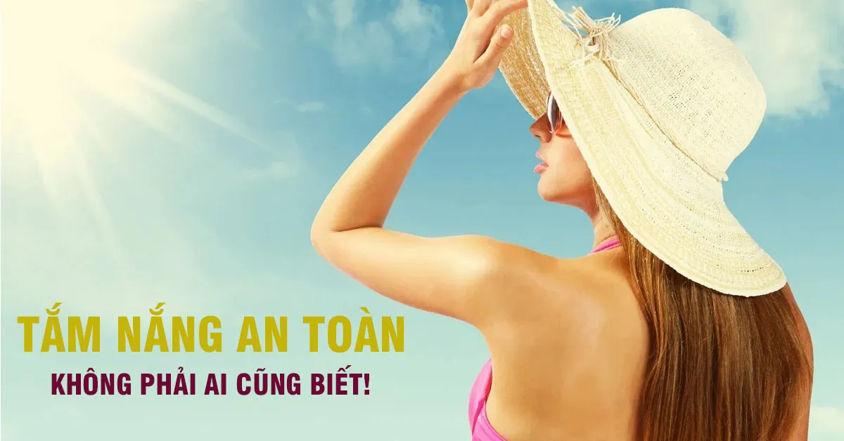 Tắm nắng như thế nào cho an toàn?
