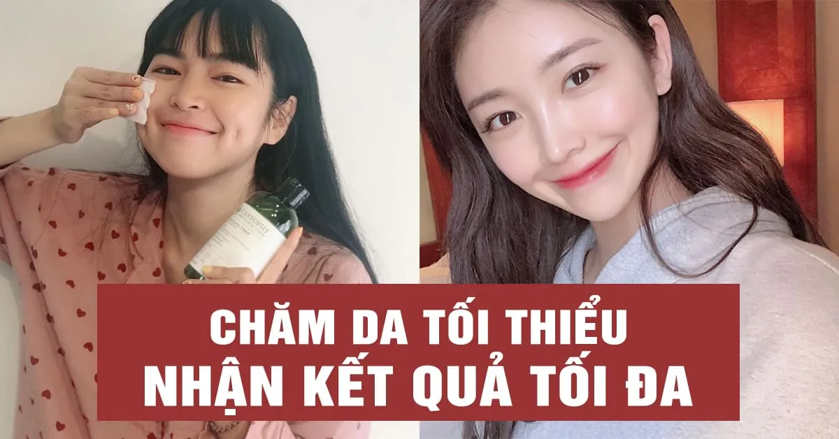 Làm thế nào để có được làn da tuyệt vời với nỗ lực và mức chi tiêu tối thiểu?