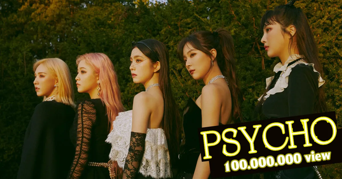 Psycho chính thức đạt 100 triệu view, trở thành MV nhanh nhất của Red Velvet cán mốc này