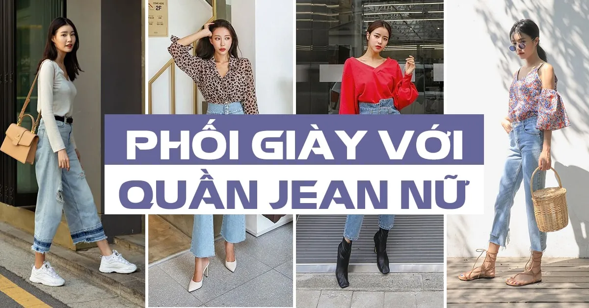 4 kiểu giày bạn cần ‘tậu’ gấp nếu muốn mặc quần jean chất như fashionista 