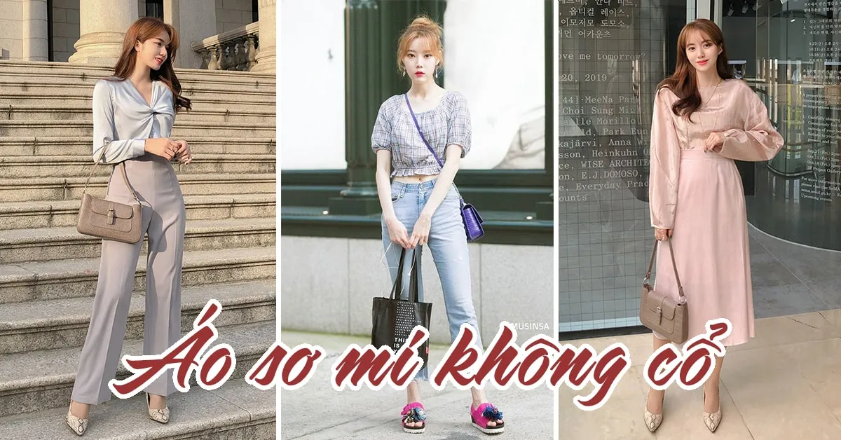 3 mẫu áo sơ mi không cổ giúp nàng công sở mặc đẹp suốt mùa hè