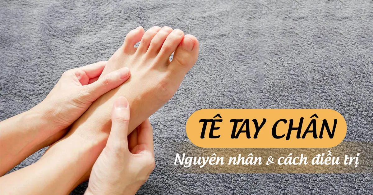 Tê tay chân là bệnh gì?