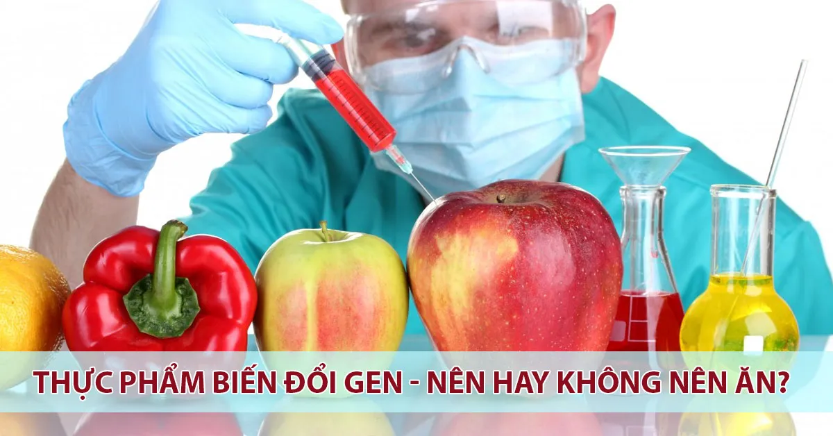 5 điều bạn vẫn mơ hồ về thực phẩm biến đổi gen