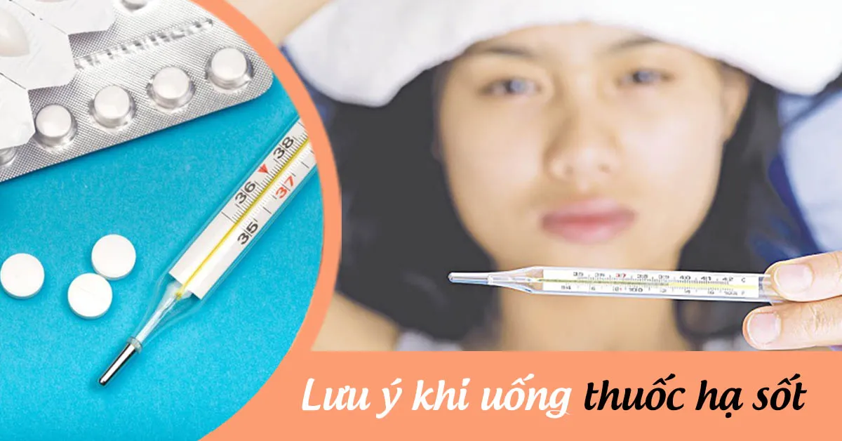 Thuốc hạ sốt dùng sao cho đúng?