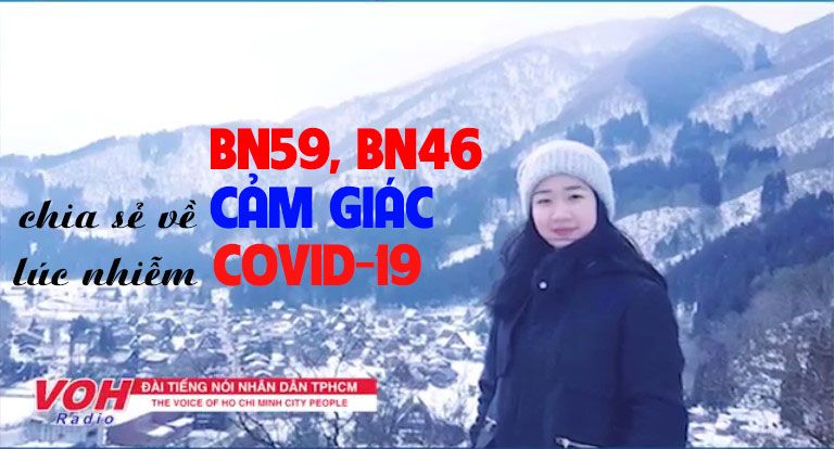 Lời kể về cảm giác lúc nhiễm Covid-19 của nữ tiếp viên hàng không (BN59)