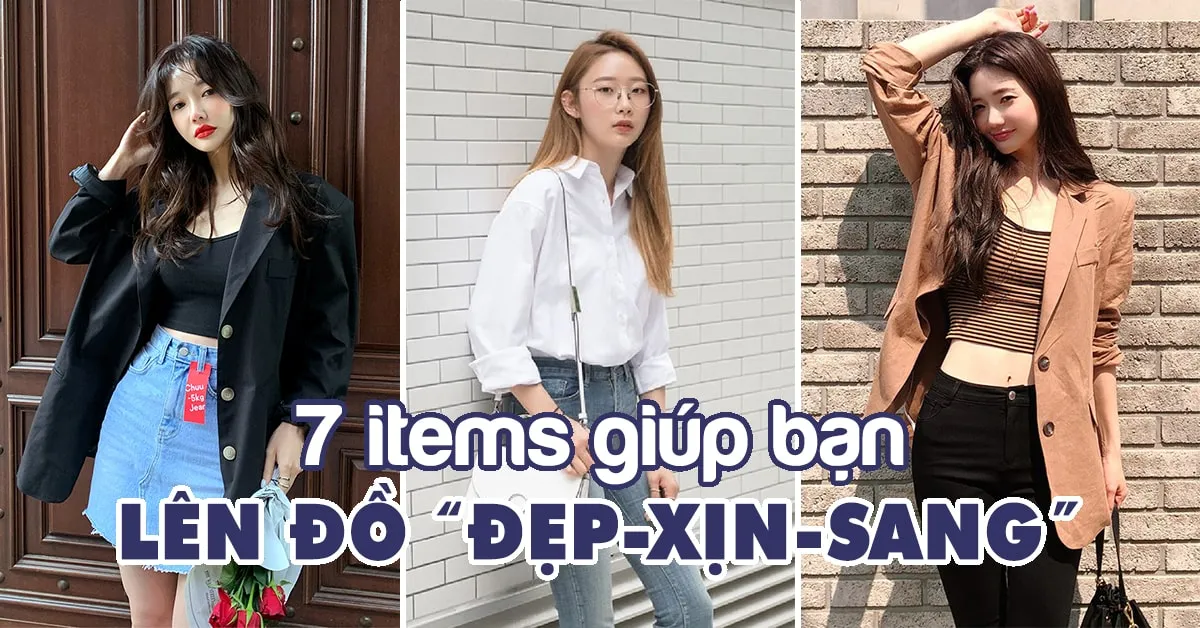 7 items không quá đắt đỏ nhưng có thể giúp bạn lên đồ cực ‘sang-xịn-mịn’