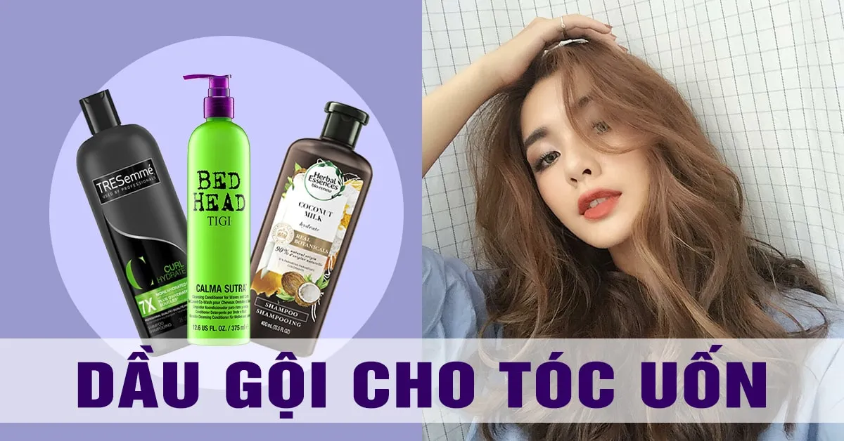 Top 5 chai dầu gội cho tóc uốn giữ nếp tốt, phục hồi hư tổn hiệu quả