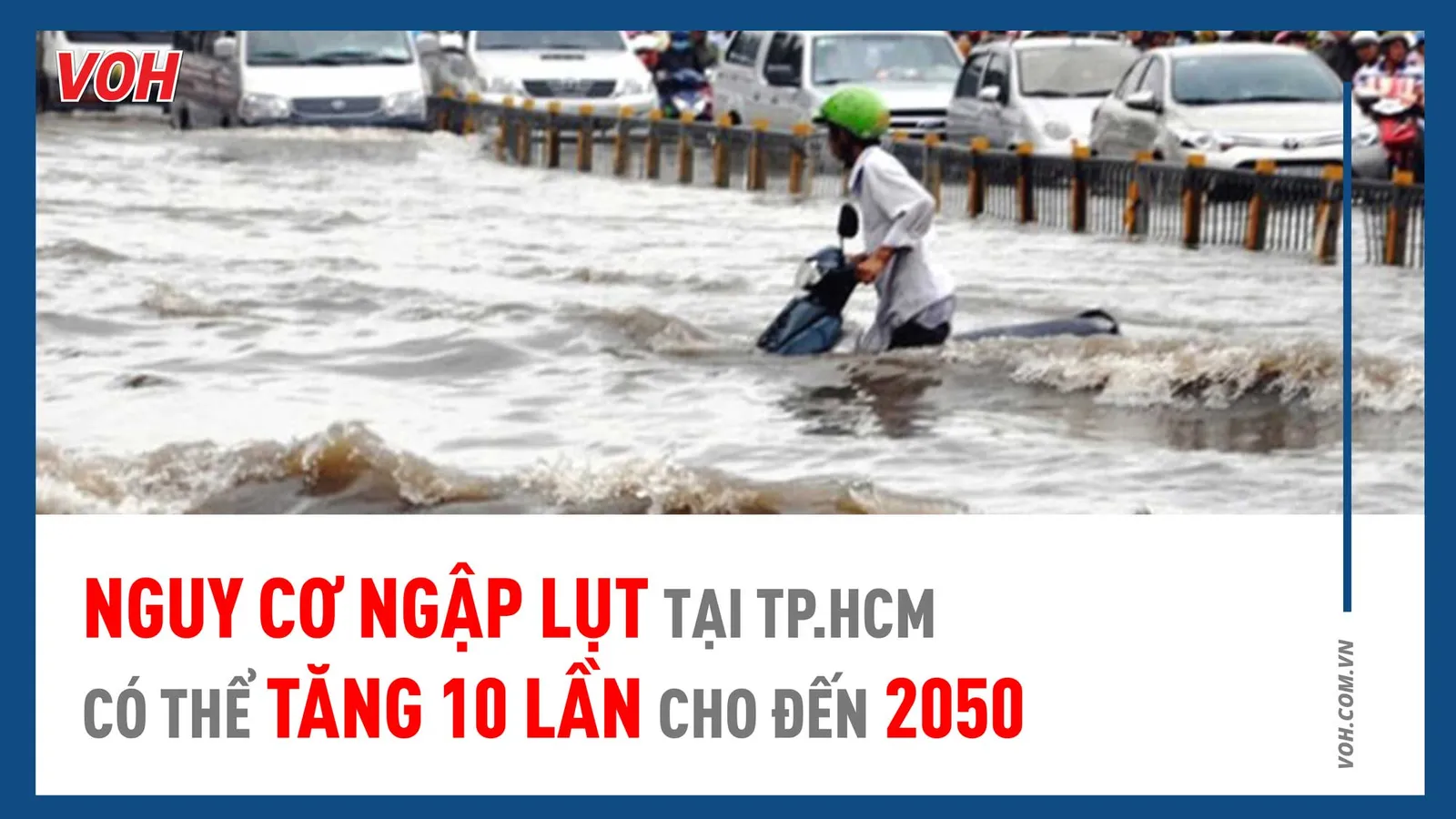 Nguy cơ ngập lụt tại TPHCM có thể tăng 10 lần cho đến 2050