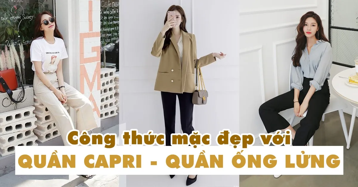 Cách diện quần capri - quần ống lửng -  thanh lịch và tôn dáng