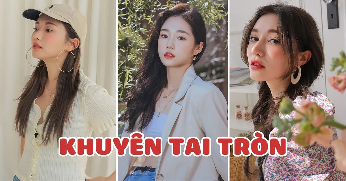 Bí kíp đeo khuyên tai tròn vừa ‘nghệ’ vừa ‘chất’ lại tinh tế ‘chuẩn’ fashionista