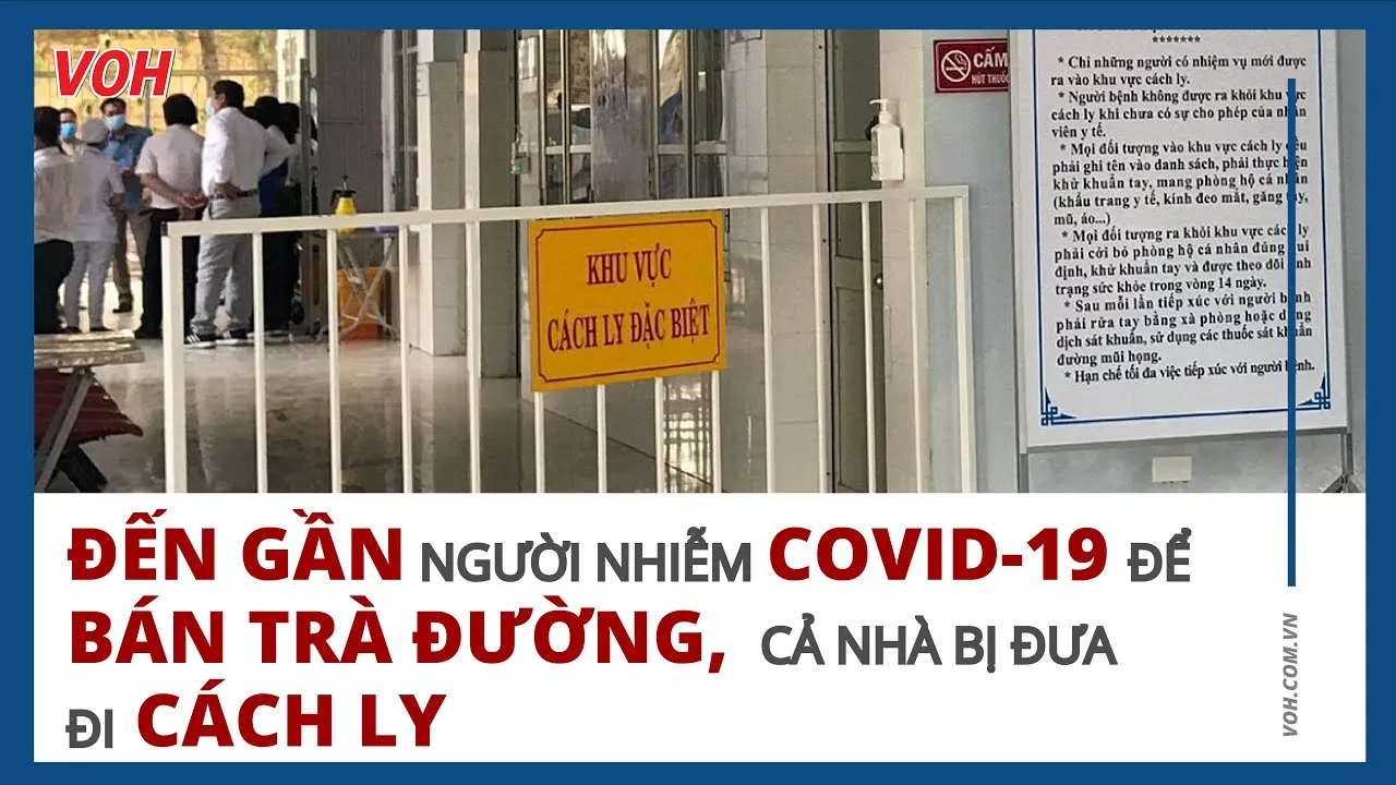 Đến gần người nhiễm Covid-19 để bán trà đường, cả nhà bị đưa đi cách ly