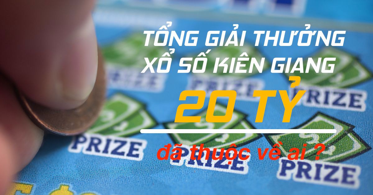Bà con ở TPHCM trúng 10 giải đặc biệt xổ số Kiên Giang với tổng giải thưởng 20 tỷ đồng
