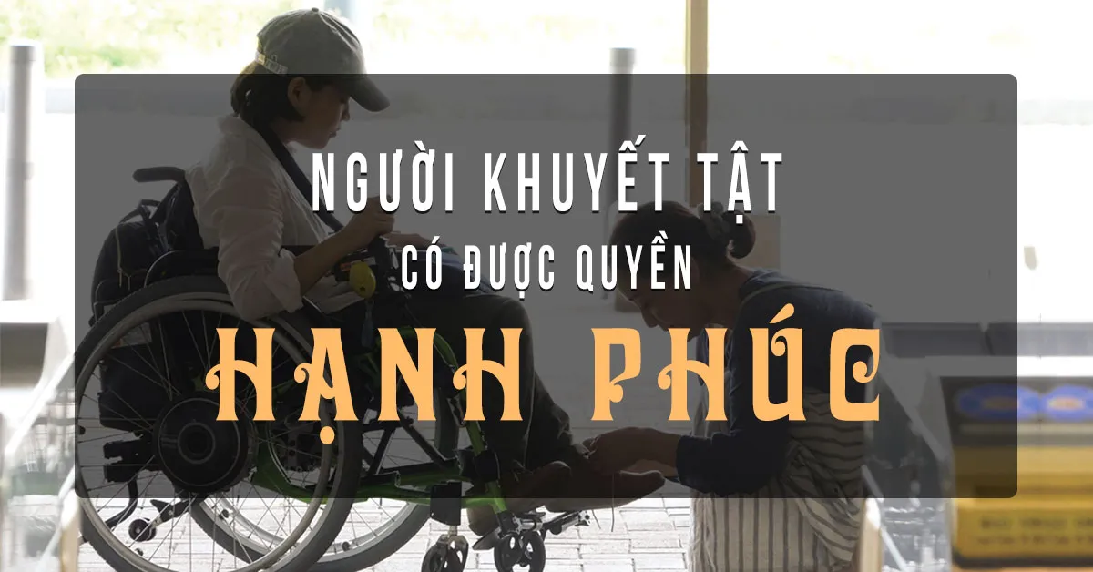 Điều gì khiến cô gái khuyết tật từ bỏ một tình yêu đích thực của đời mình?