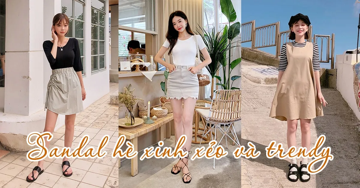 3 mẫu sandal trendy giúp bạn ‘lên đồ xịn sò’ trong hè này 