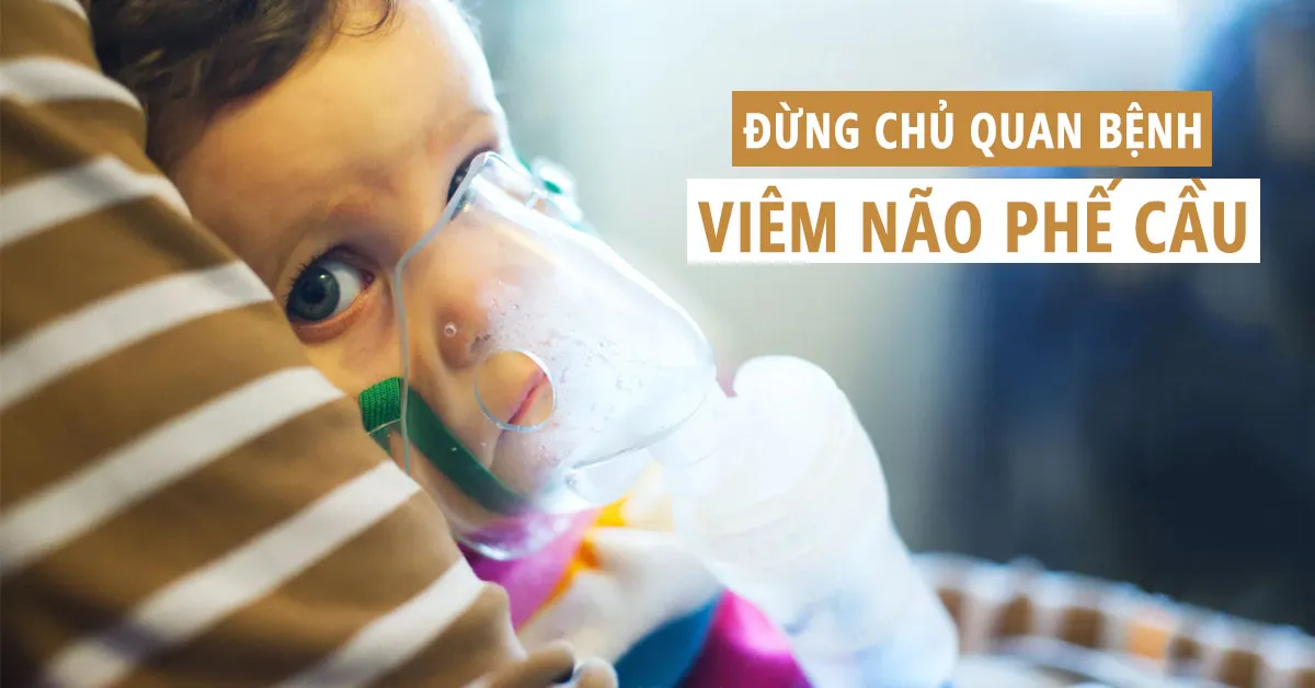 Những điều cha mẹ cần nắm rõ về bệnh viêm não phế cầu