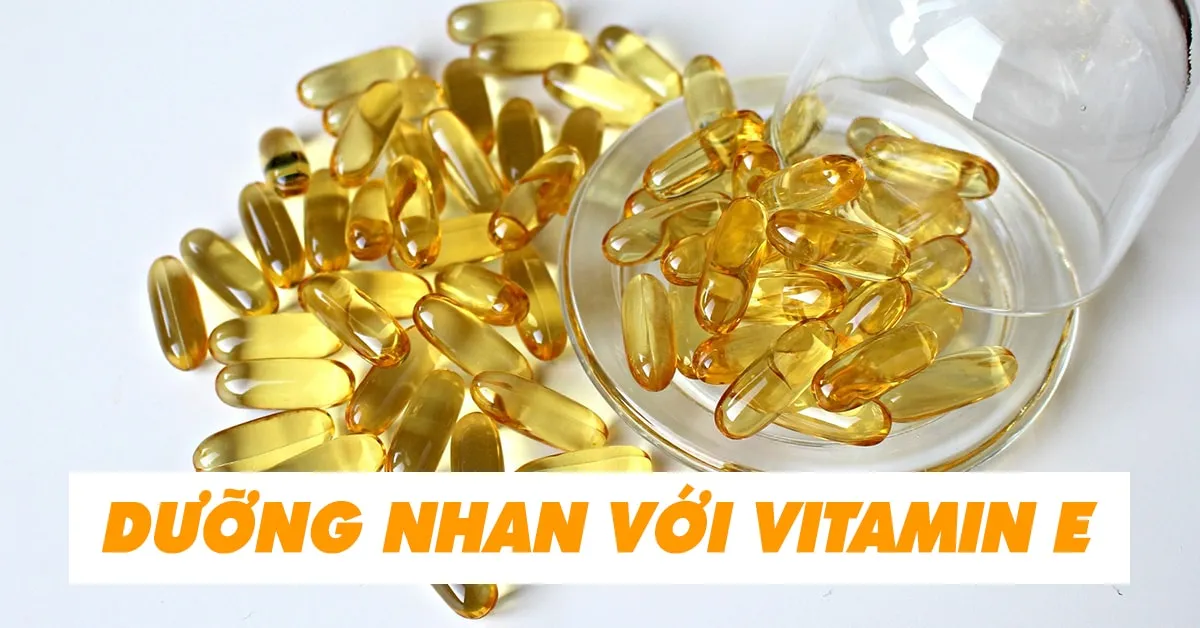 Những cách sử dụng viên nang vitamin E làm đẹp da