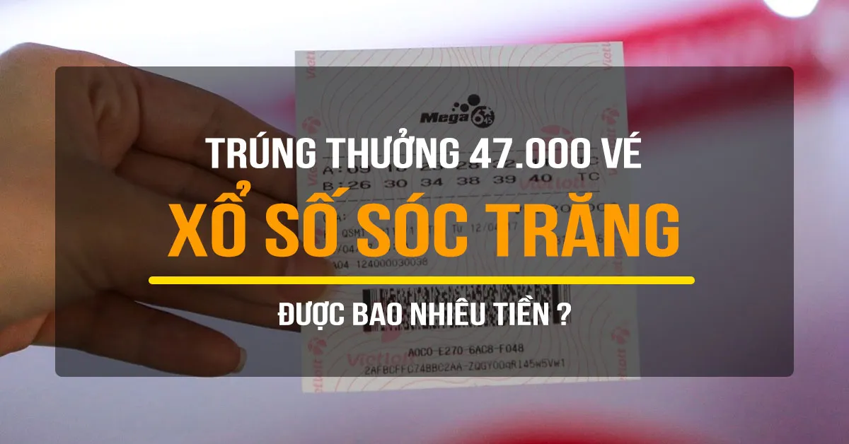 Bất ngờ gần 47.000 vé T6K1 xổ số Sóc Trăng ngày 03/06/2020 trúng thưởng 38,5 tỷ đồng