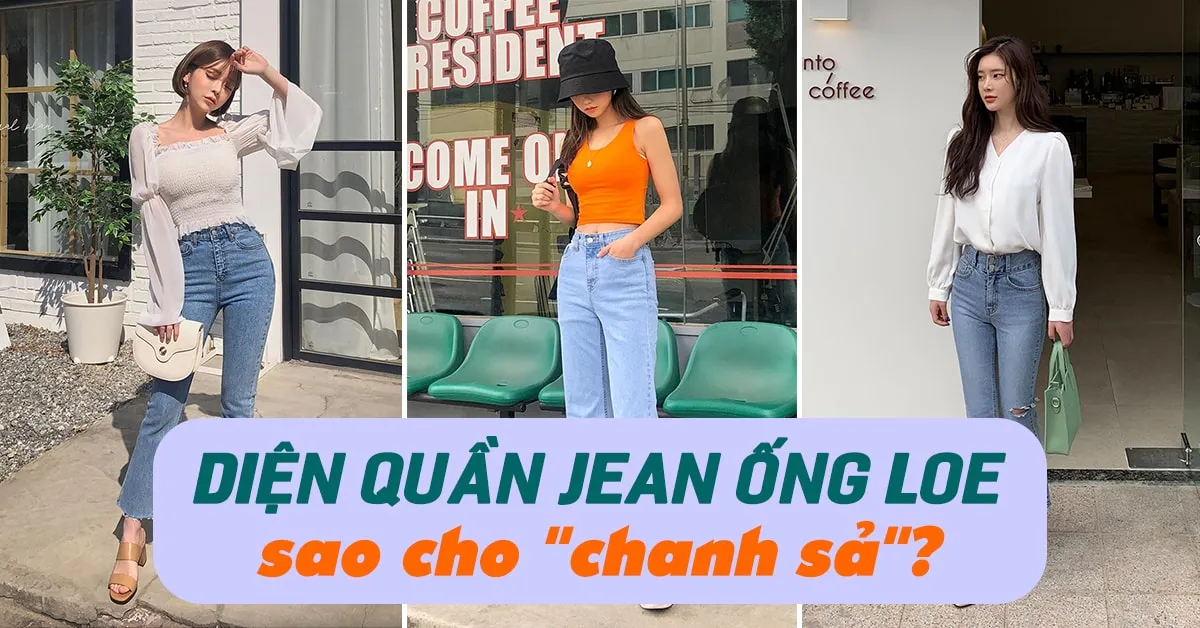 Quần jean ống loe và 5 quy tắc để mặc đẹp ‘chanh sả’, tôn dáng