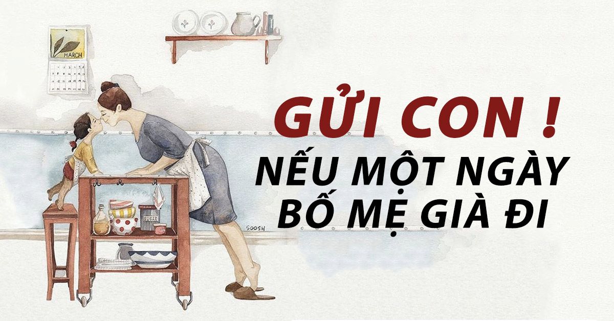 Nếu một ngày bố mẹ già đi, liệu con có đủ bao dung và nhẫn nại?