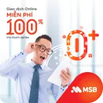 Cách hưởng ưu đãi lớn ‘Ngày không tiền mặt’ cùng MSB