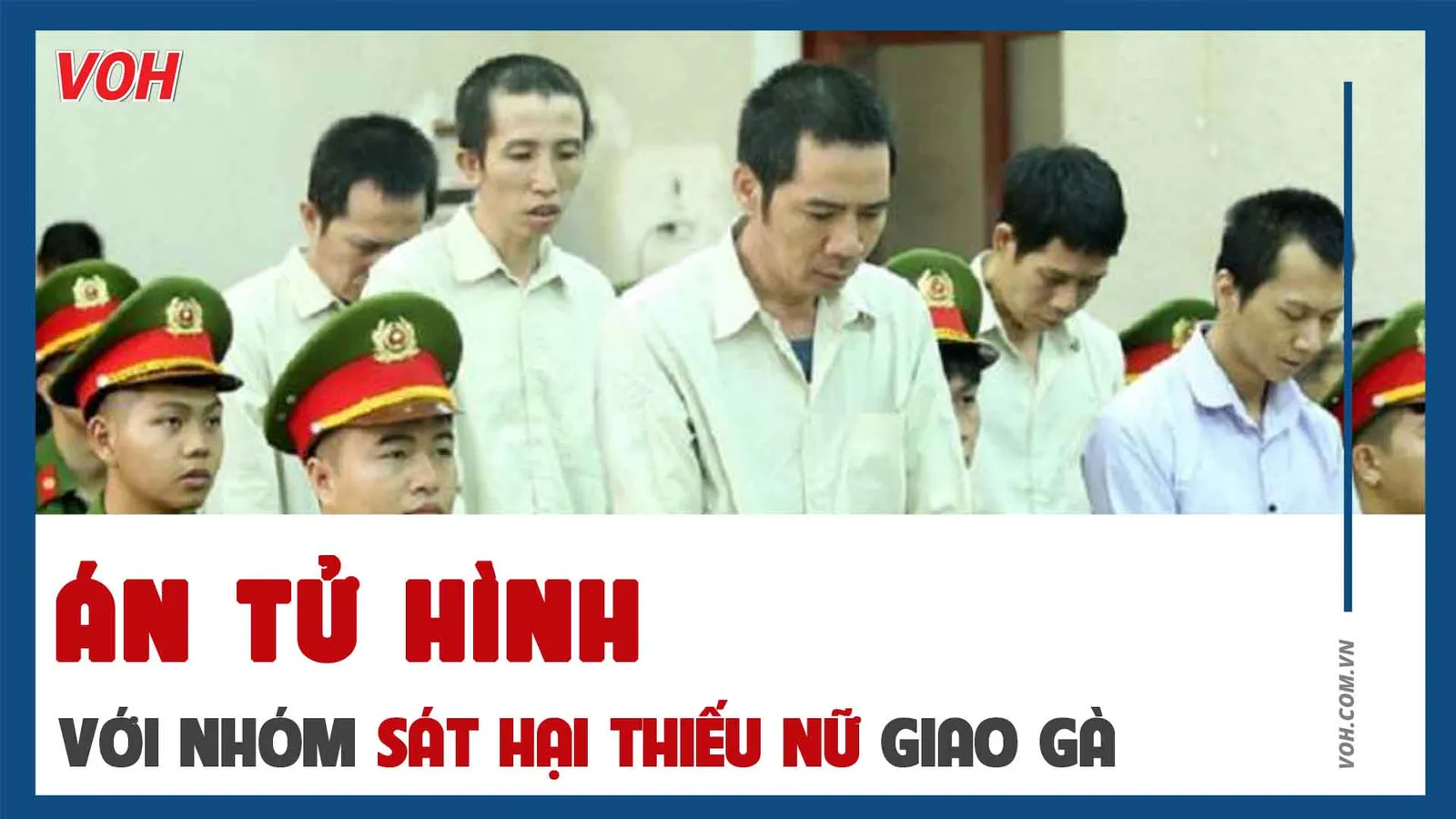 Án tử hình với nhóm sát hại thiếu nữ giao gà