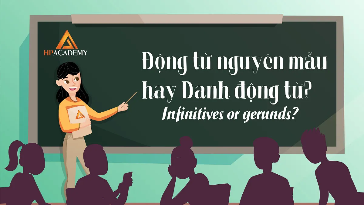 Sự khác nhau giữa động từ nguyên mẫu và danh động từ