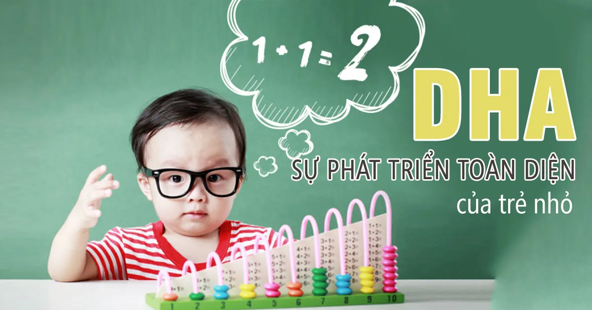 Trẻ uống DHA khi nào để thông minh vượt trội?