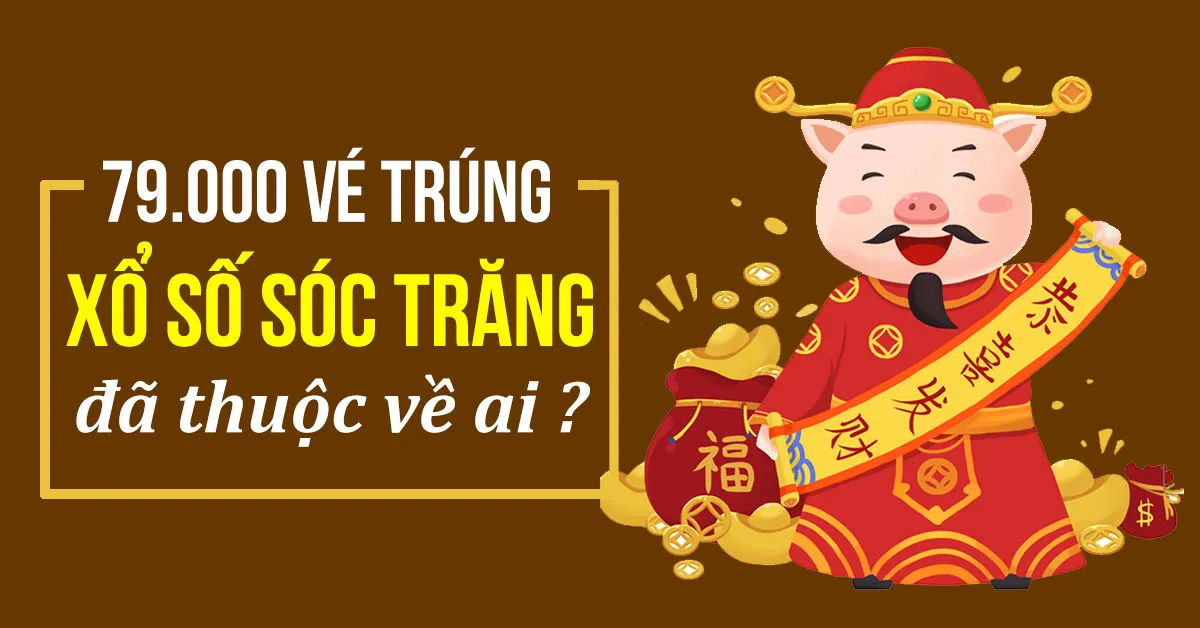Hơn 79.000 vé trúng xổ số Sóc Trăng tuần nay đã thuộc về ai?