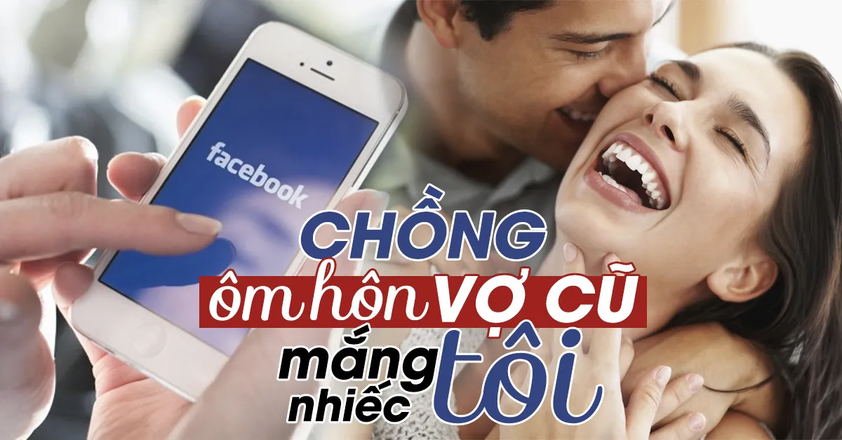 Chồng công khai ôm hôn vợ cũ mặc kệ tôi có nhìn thấy hay không!