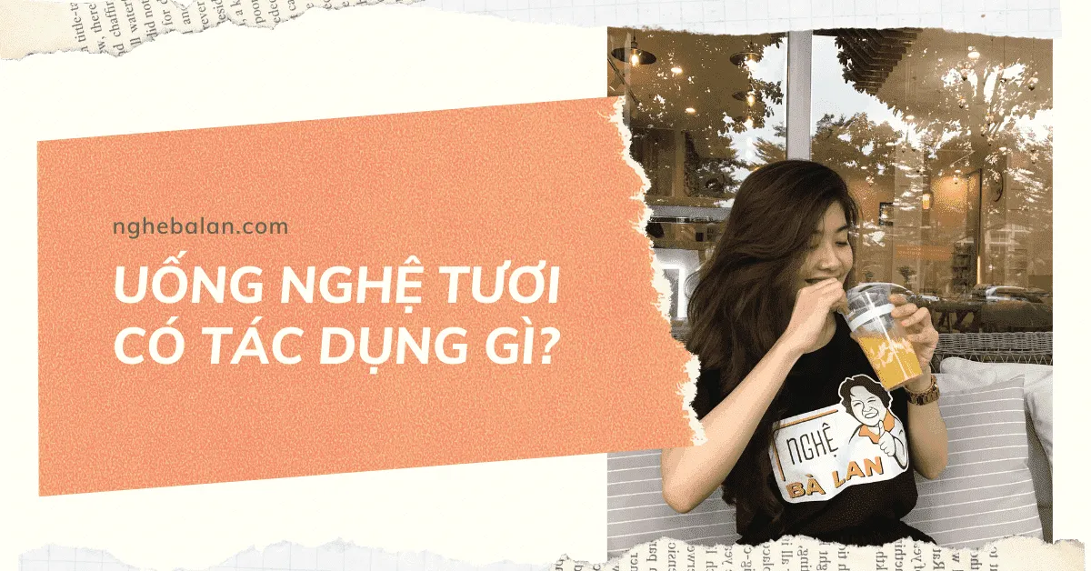 Uống nghệ tươi có tác dụng gì với sức khỏe và sắc đẹp?