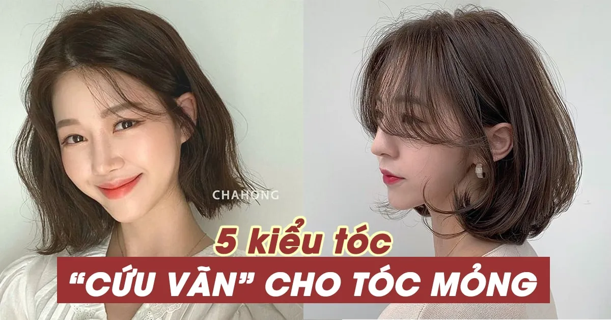 5 kiểu tóc tạo hiệu ứng dày mượt, bồng bềnh tự nhiên dành cho ‘phe tóc mỏng’