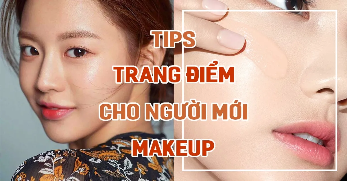 12 tip trang điểm đẹp và chuyên nghiệp cho người mới bắt đầu