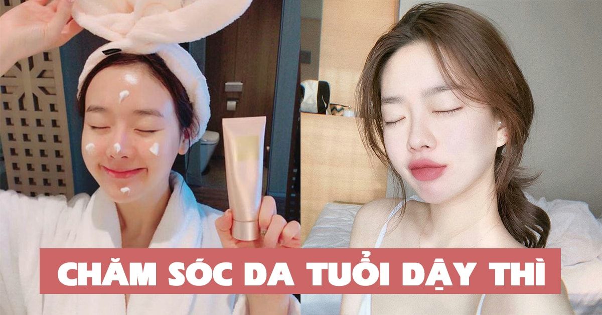 7 điều cần biết để chăm sóc da tuổi dậy thì đúng cách