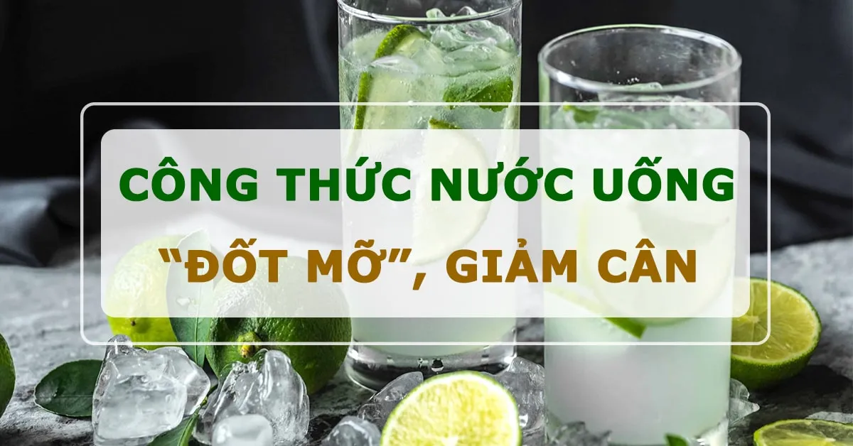 13 công thức nước uống giảm cân đơn giản tại nhà