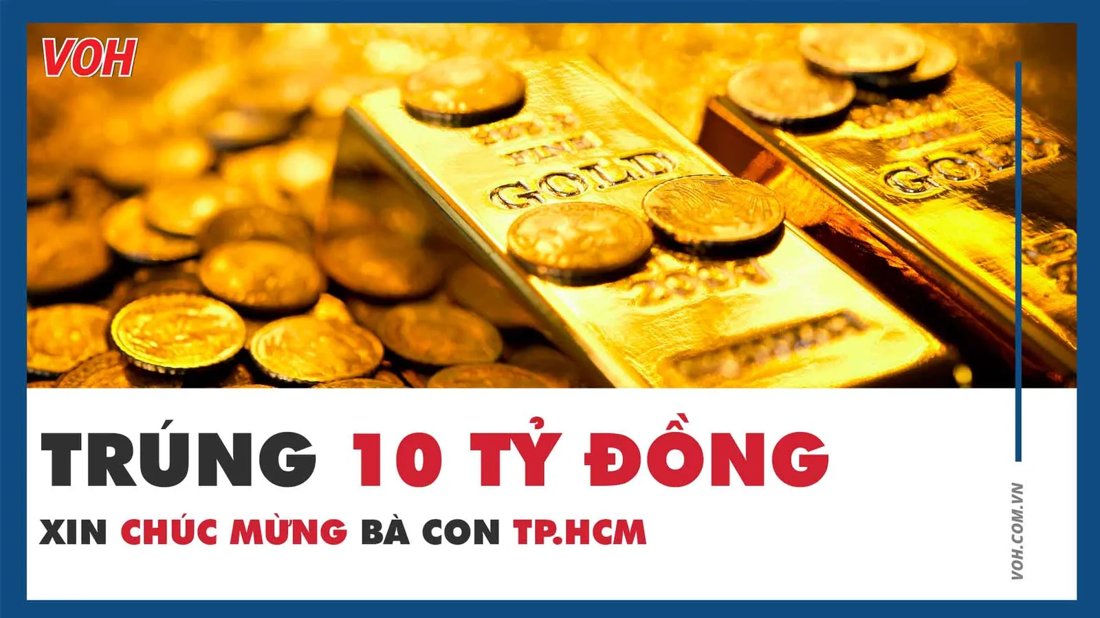 Xổ số Bến Tre xin chúc mừng bà con TP.HCM may mắn trúng 10 tỷ đồng.