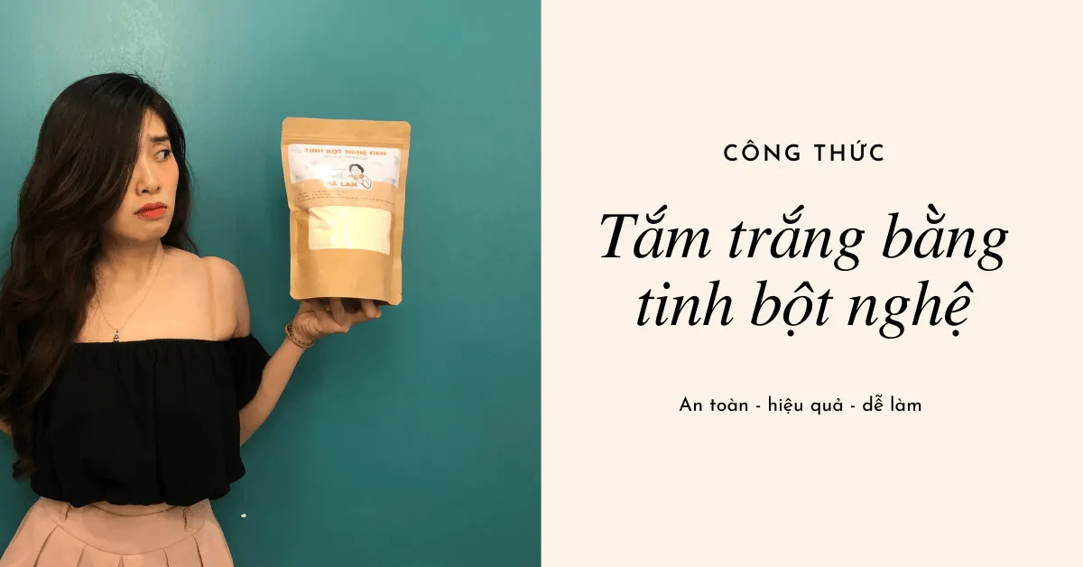 4 công thức tắm trắng bằng tinh bột nghệ giúp da sáng ‘bật tông’ ngay tại nhà