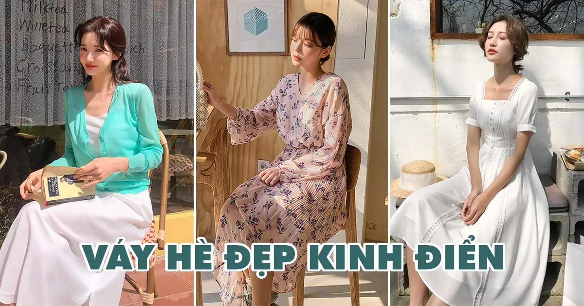 5 mẫu váy hè đẹp kinh điển, ‘diện hoài’ cũng không lỗi mốt