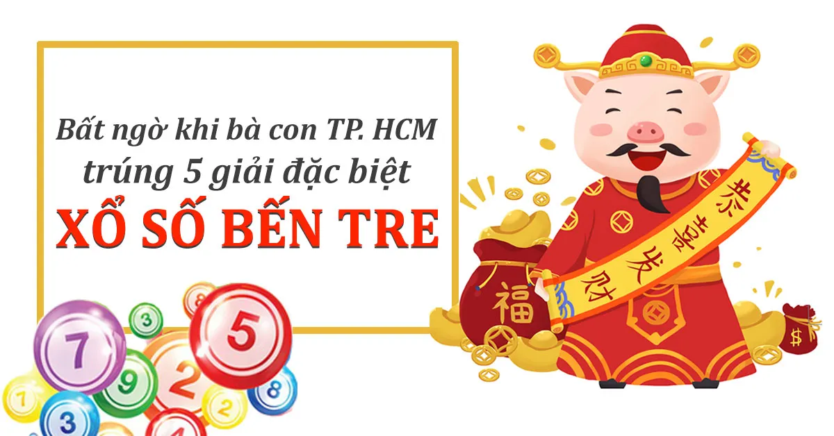 Trúng 5 giải đặc biệt xổ số Bến Tre sẽ được nhận tổng giải thưởng là bao nhiêu?