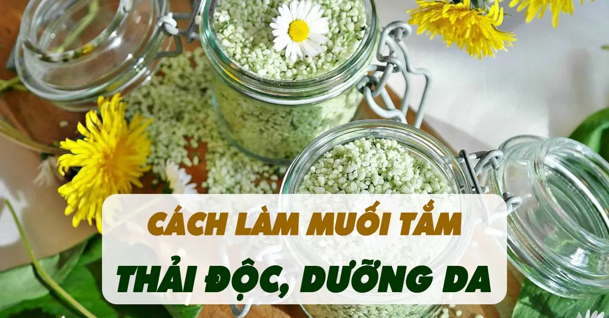 Cách làm muối tắm thải độc, dưỡng da tại nhà