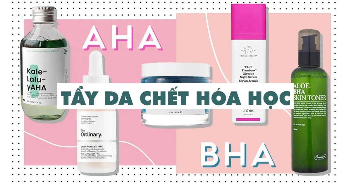 Loại tẩy da chết hóa học nào phù hợp với bạn?