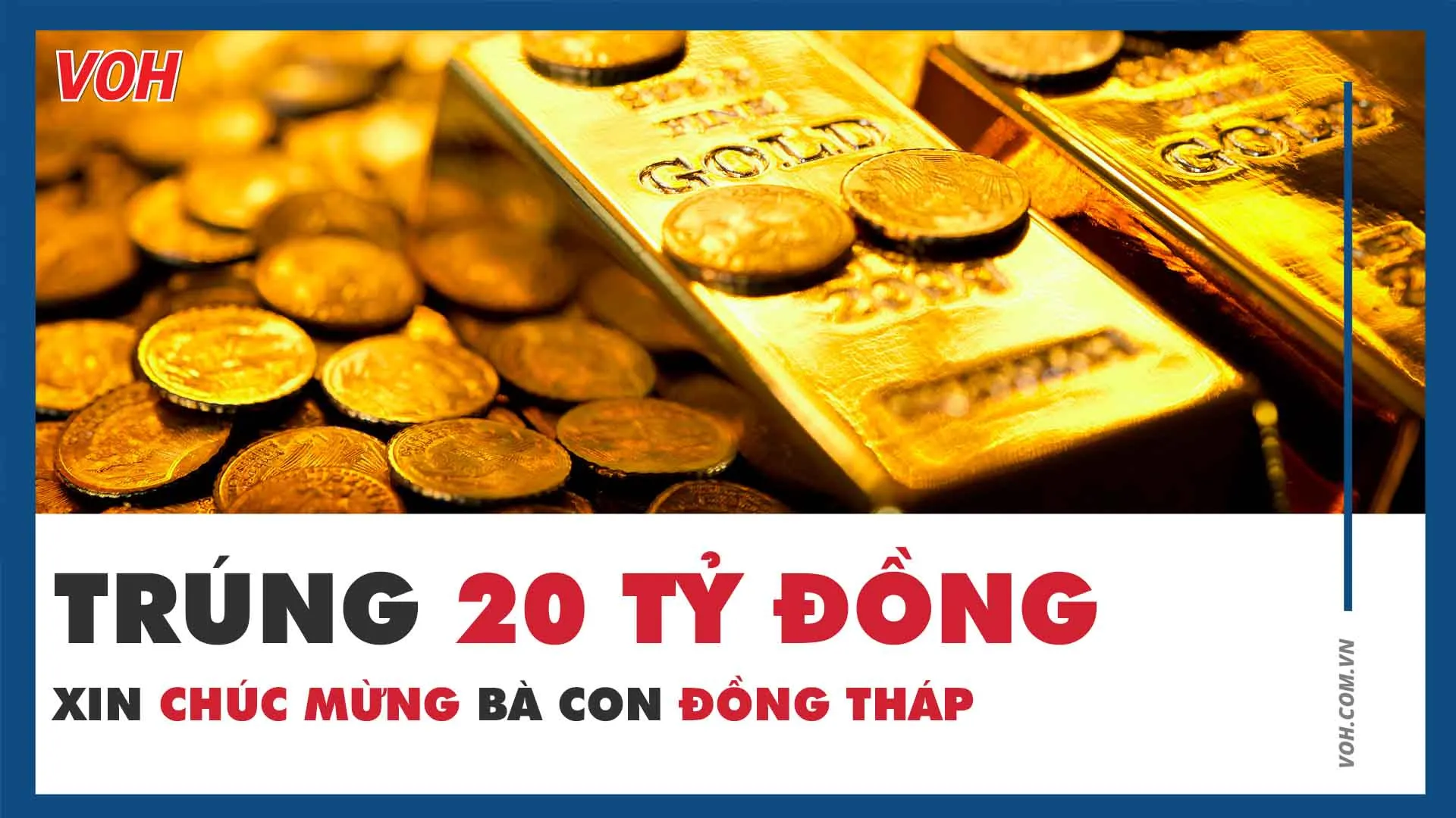 Xổ Số Kiên Giang xin chúc mừng bà con Đồng Tháp trúng 20 tỷ đồng