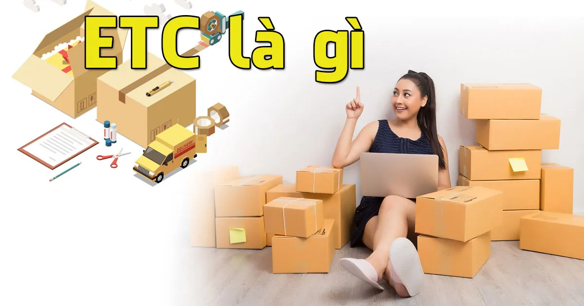 ETC nghĩa là gì? Có những câu trả lời sẽ khiến bạn bất ngờ