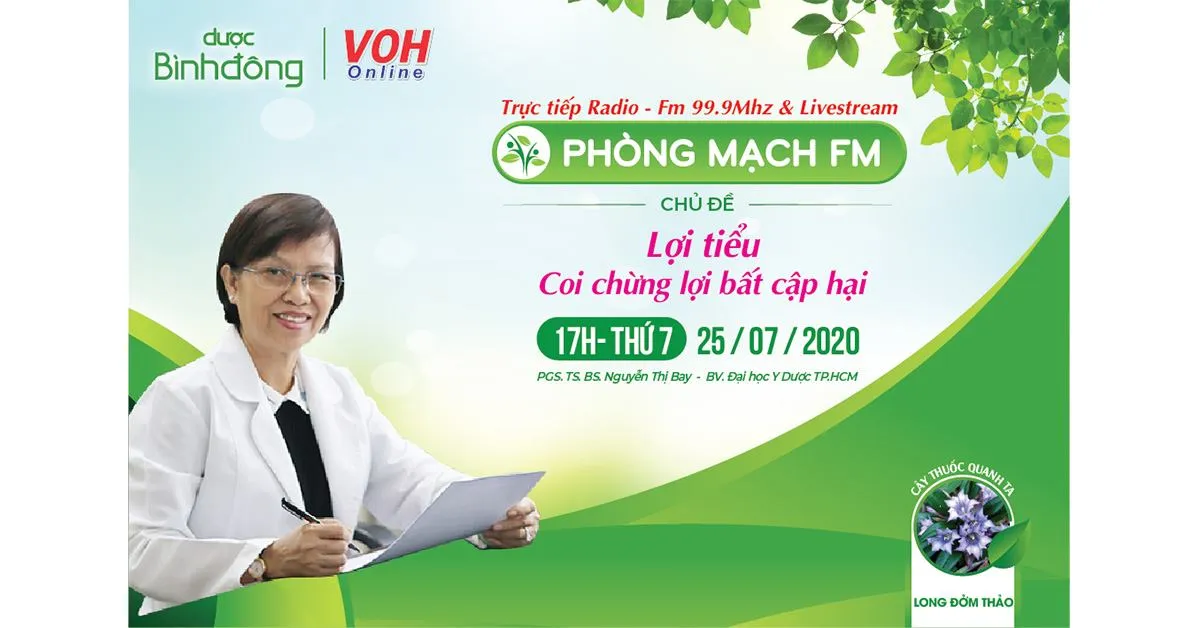 [LIVE] LỢI TIỂU COI CHỪNG LỢI BẤT CẬP HẠI - PHÒNG MẠCH FM - 25/7/2020