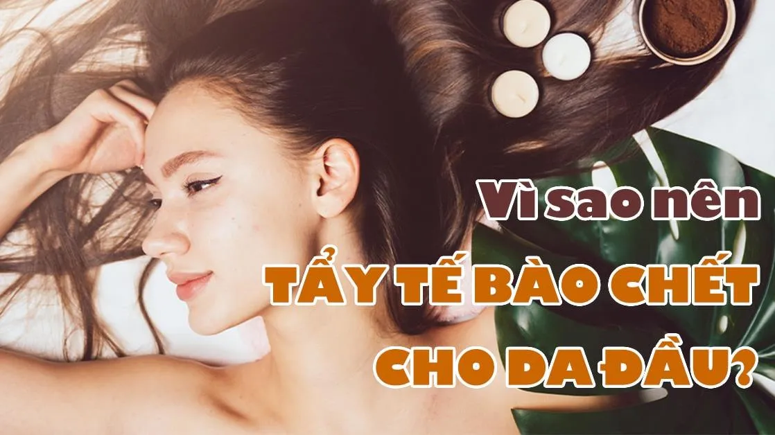 Cách tẩy tế bào chết da đầu giúp tóc sạch khỏe, bóng mượt, nhanh dài