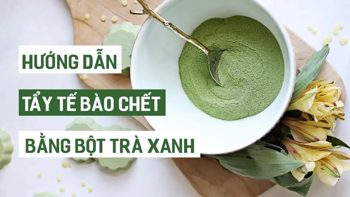 6 công thức tẩy tế bào chết bằng bột trà xanh cung cấp cho da cả ‘tỷ’ lợi ích